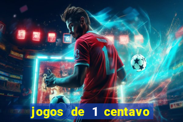 jogos de 1 centavo vai de bet